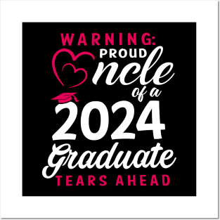 Warning Proud Uncle Of A 2024 Graduate Tears Ahead Posters and Art